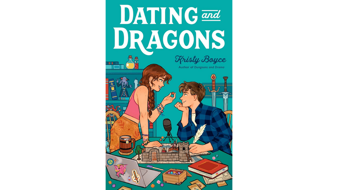 Cover of Dating and Dragons by Kristy Boyce, a YA romance featuring Dungeons & Dragons, friendship, found family, and first love.