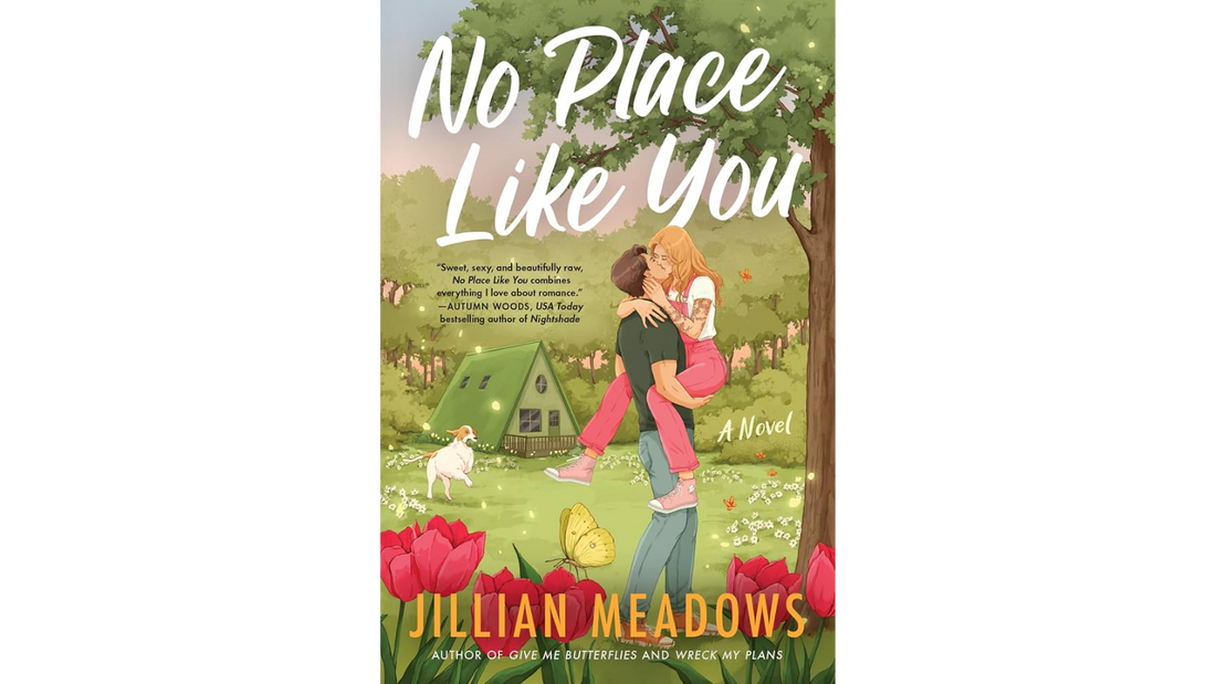 Cover of No Place Like You by Jillian Meadows, a contemporary romance featuring childhood friends-to-lovers, fake dating, grief, and a dream of opening a bookshop.