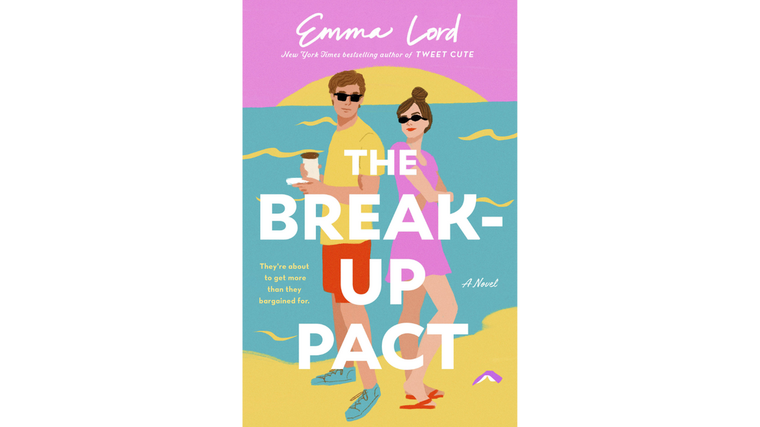 Cover of The Break-Up Pact by Emma Lord, a contemporary romance featuring fake dating, friendship, grief, and a charming small-town setting.