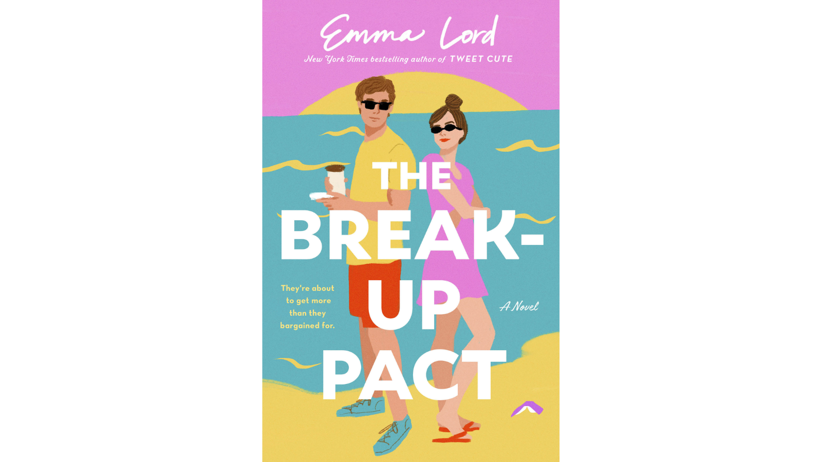 Cover of The Break-Up Pact by Emma Lord, a contemporary romance featuring fake dating, friendship, grief, and a charming small-town setting.