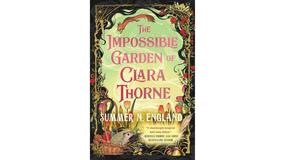 Cover of The Impossible Garden of Clara Thorne by Summer N. England, a cozy romantasy featuring magic, queer romance, talking animals, and a cursed town.
