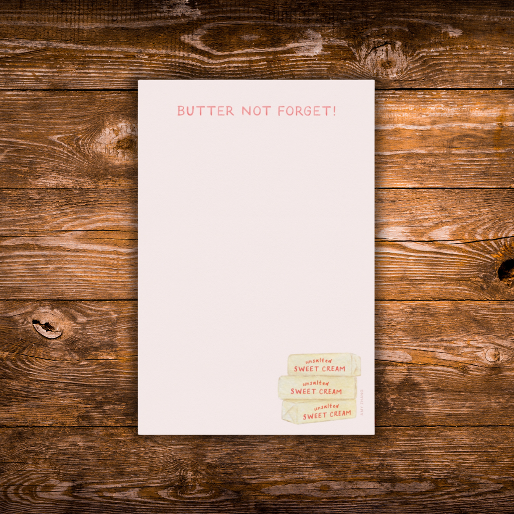 Butter-themed tear-away notepad featuring stacked butter sticks and the phrase "Butter Not Forget!"